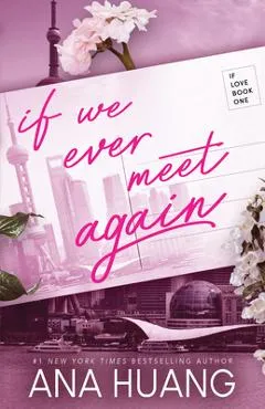 If We Ever Meet Again - Ana Huang