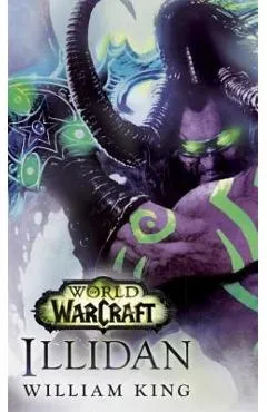 Illidan: World of Warcraft - William King