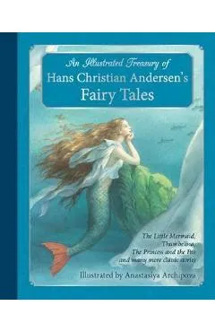Illustrated Treasury of Hans Christian Andersen's Fairy Tale - Hans Christian Andersen