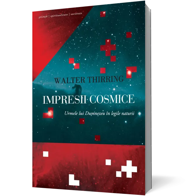Impresii cosmice. Urmele lui Dumnezeu în legile naturii