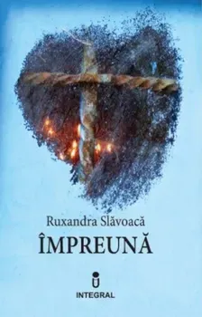 Impreuna/Ruxandra Slavoaca