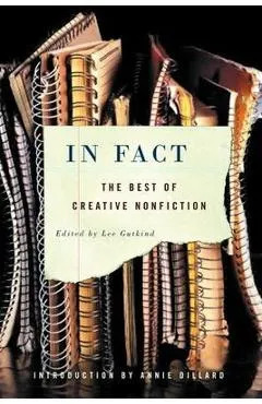 In Fact: The Best of Creative Nonfiction - Lee Gutkind