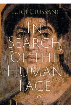 In Search of the Human Face - Luigi Giussani