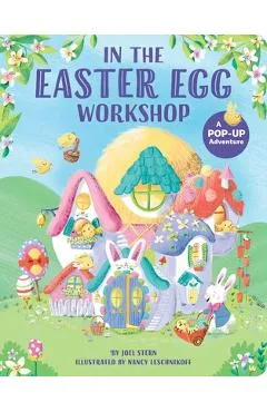 In the Easter Egg Workshop: A Pop-Up Adventure - Joel Stern