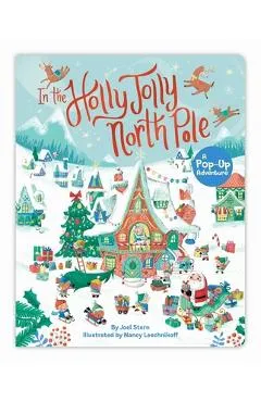 In the Holly Jolly North Pole: A Pop-Up Adventure - Joel Stern