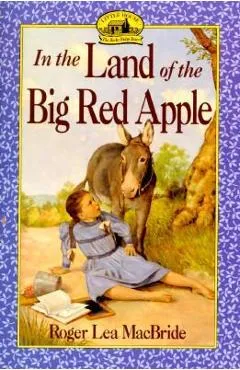 In the Land of the Big Red Apple - Roger Lea Macbride