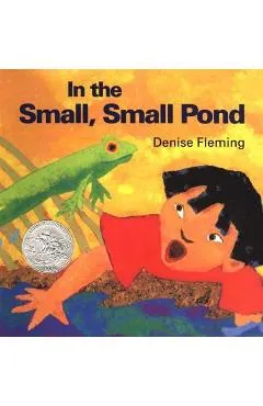 In the Small, Small Pond - Denise Fleming