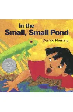 In the Small, Small Pond - Denise Fleming
