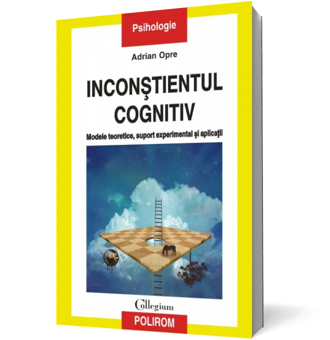 Inconstientul cognitiv: modele teoretice, suport experimental si aplicatii