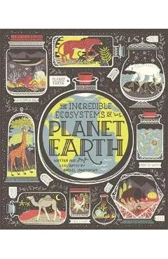 Incredible Ecosystems of Planet Earth