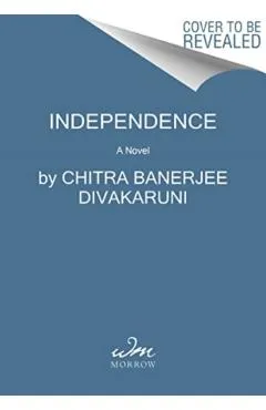 Independence - Chitra Banerjee Divakaruni