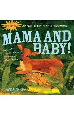 Indestructibles: Mama and Baby! - Amy Pixton