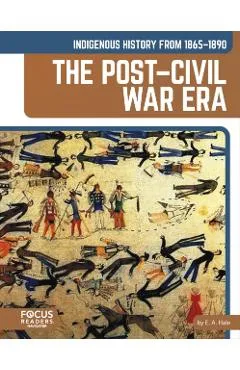 Indigenous History from 1865-1890: The Post-Civil War Era - E. A. Hale