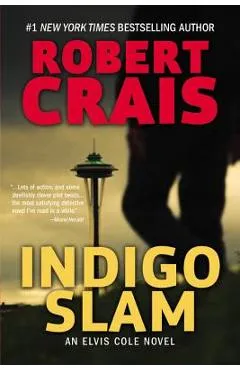 Indigo Slam: An Elvis Cole Novel - Robert Crais