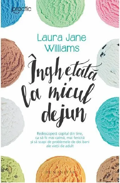 Inghetata la micul dejun | Laura Jane Williams
