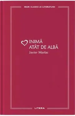 Inima atat de alba - Javier Marias