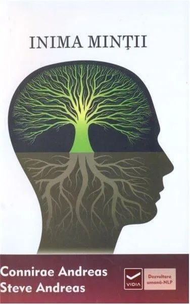 Inima Minţii - Paperback brosat - Andreas Connirae, Steve Andreas - Vidia