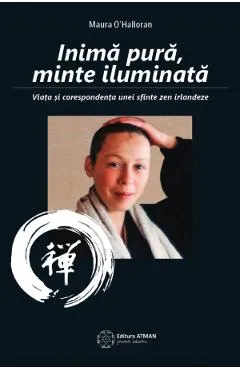 Inima pura, minte iluminata - Maura O'Halloran