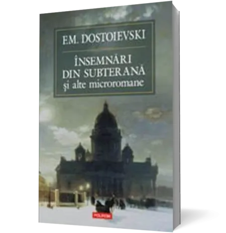 Insemnari din subterana si alte microromane (ed. cartonata)