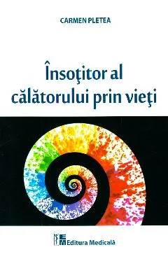 Insotitor al calatorului prin vieti - Carmen Pletea