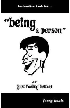 Instruction Book For...Being a Person: Or (Just Feeling Better) - Jerry Lewis