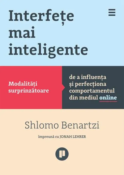 Interfeţe mai inteligente - Paperback brosat - Shlomo Bernatzi, Jonah Lehrer - Publica