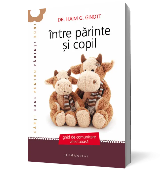 Intre parinte si copil. Ghid de comunicare afectuoasa