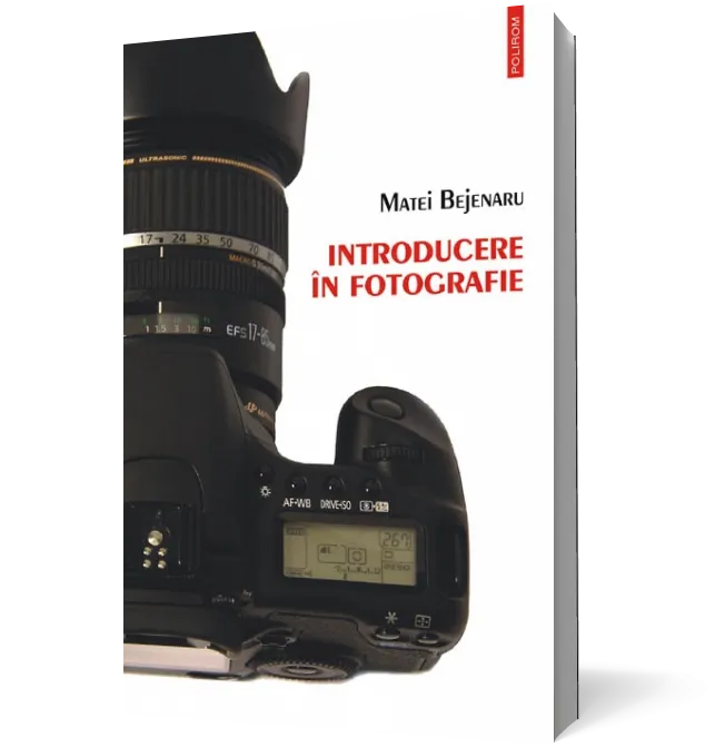 Introducere in fotografie. Ghidul fotografului amator