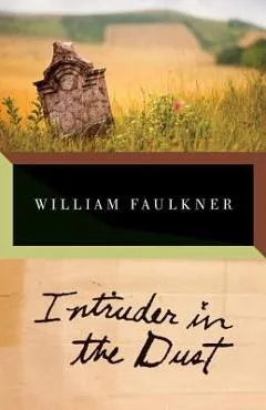 Intruder in the Dust - William Faulkner