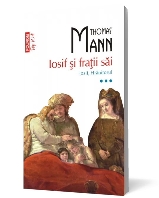 Iosif și frații săi. Iosif, Hrănitorul (vol. III)