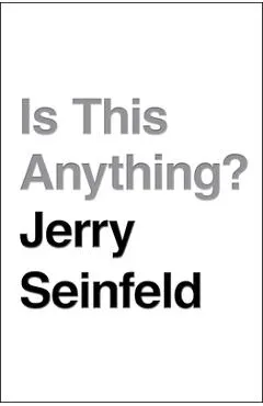 Is This Anything? - Jerry Seinfeld