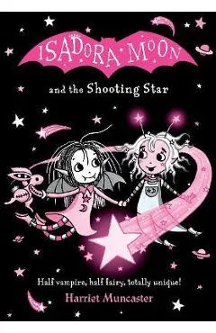 Isadora Moon and the Shooting Star - Harriet Muncaster