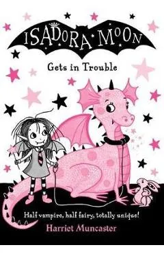 Isadora Moon Gets in Trouble