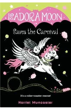 Isadora Moon Saves the Carnival - Harriet Muncaster