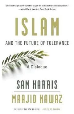 Islam and the Future of Tolerance - Sam Harris