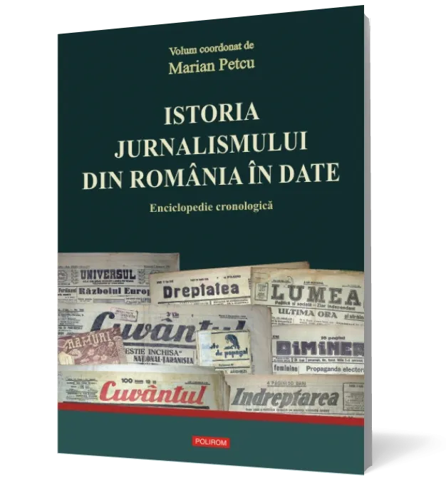 Istoria jurnalismului din România în date. Enciclopedie cronologică