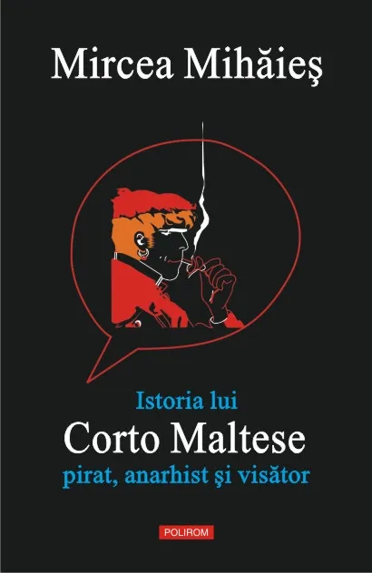Istoria lui Corto Maltese: pirat, anarhist si visator