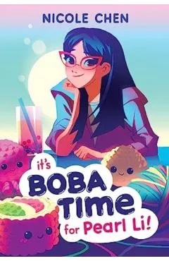 It's Boba Time for Pearl Li! - Nicole Chen