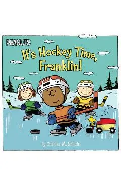 It's Hockey Time, Franklin! - Charles M. Schulz