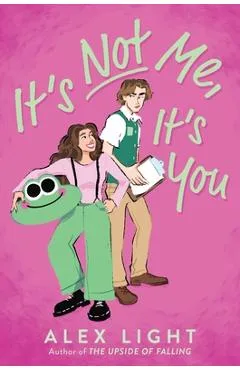 It's Not Me, It's You - Alex Light