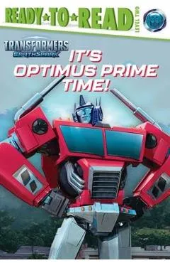 It's Optimus Prime Time!: Ready-To-Read Level 2 - Patty Michaels