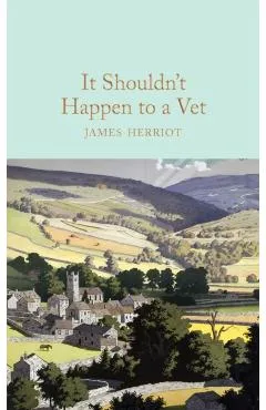 It Shouldn't Happen to a Vet - James Herriot