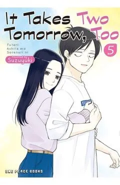 It Takes Two Tomorrow, Too Volume 5 - Suzuyuki