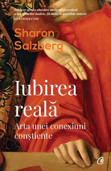 Iubirea reală - Paperback brosat - Sharon Salzberg - Curtea Veche