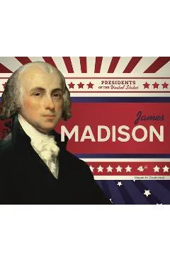 James Madison - Megan M. Gunderson