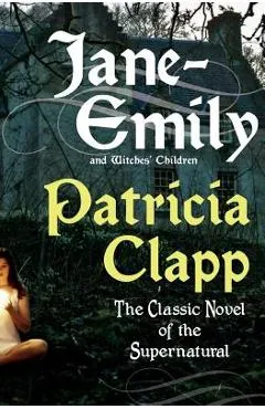 Jane-Emily and Witches' Children - Patricia Clapp