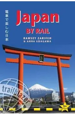 Japan by Rail: Includes Rail Route Guide and 30 City Guides - Ramsey Zarifeh