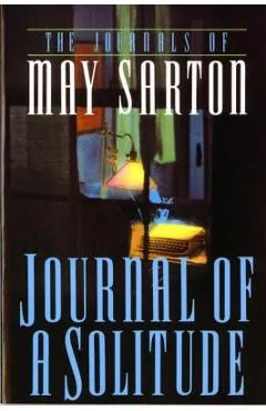 Journal of a Solitude - May Sarton