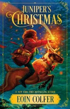 Juniper's Christmas - Eoin Colfer