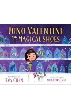 Juno Valentine and the Magical Shoes - Eva Chen